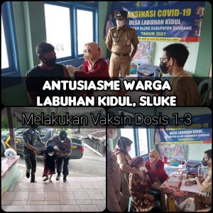 ANTUSIASME WARGA LABUHAN KIDUL, SLUKE MELAKULAN VAKSIN DOSIS 1-3